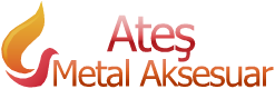 Ateş Metal Aksesuar